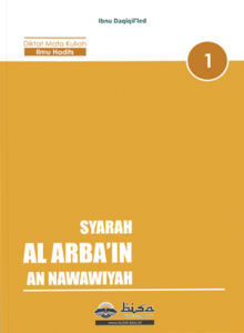 Diktat Hadis Kuliah BISA: Syarah Al-Arba'in An-Nawawiyah Jumlah halaman: 222 Harga Rp85.000,00
